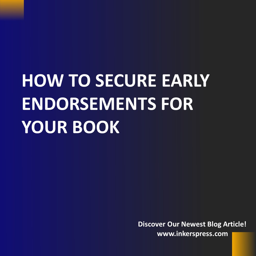 How To Secure Early Endorsements For Your Book