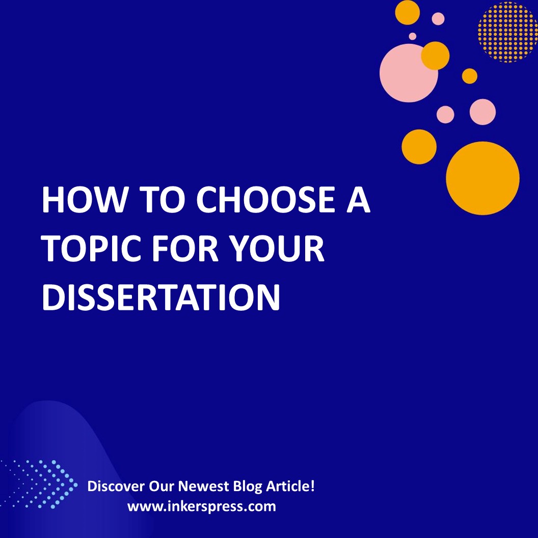 How To Choose A Topic For Your Dissertation 6317