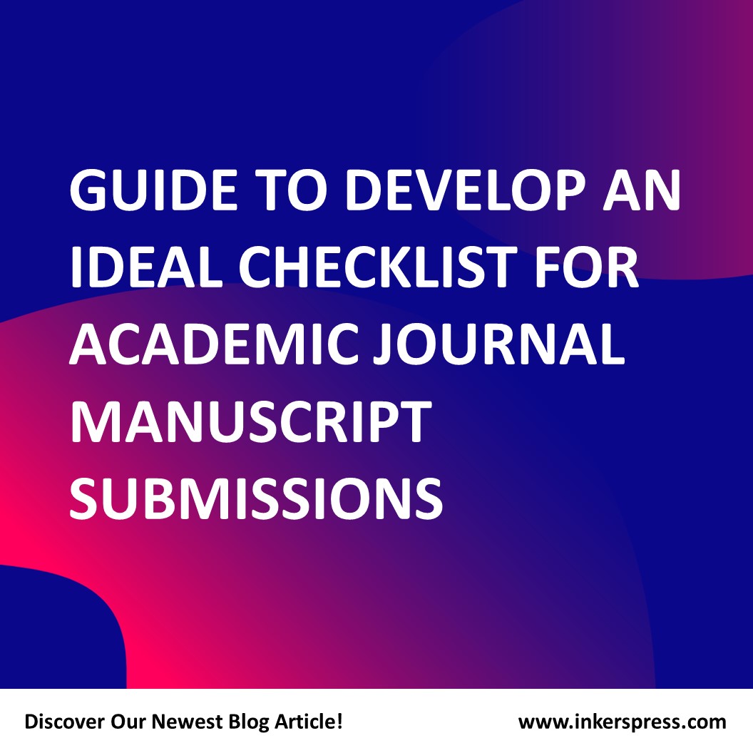 Guide To Develop An Ideal Checklist For Academic Journal Manuscript   Guide To Develop An Ideal Checklist For Academic Journal Manuscript Submissions 